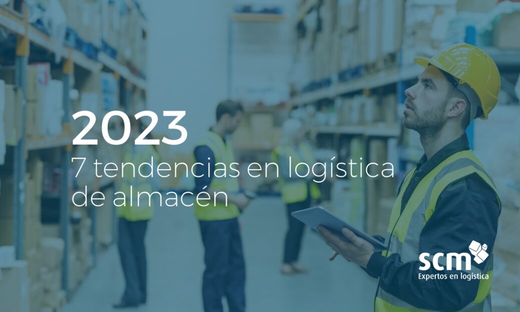 Tendencias para 2023 en logística de almacén